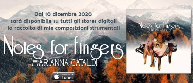 Dicembre 2020 uscita dell'album NOTES FOR FINGERS - MARIANNA CATALDI